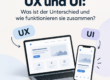 UX und UI, der Unterschied